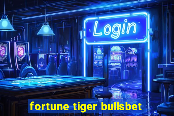 fortune tiger bullsbet